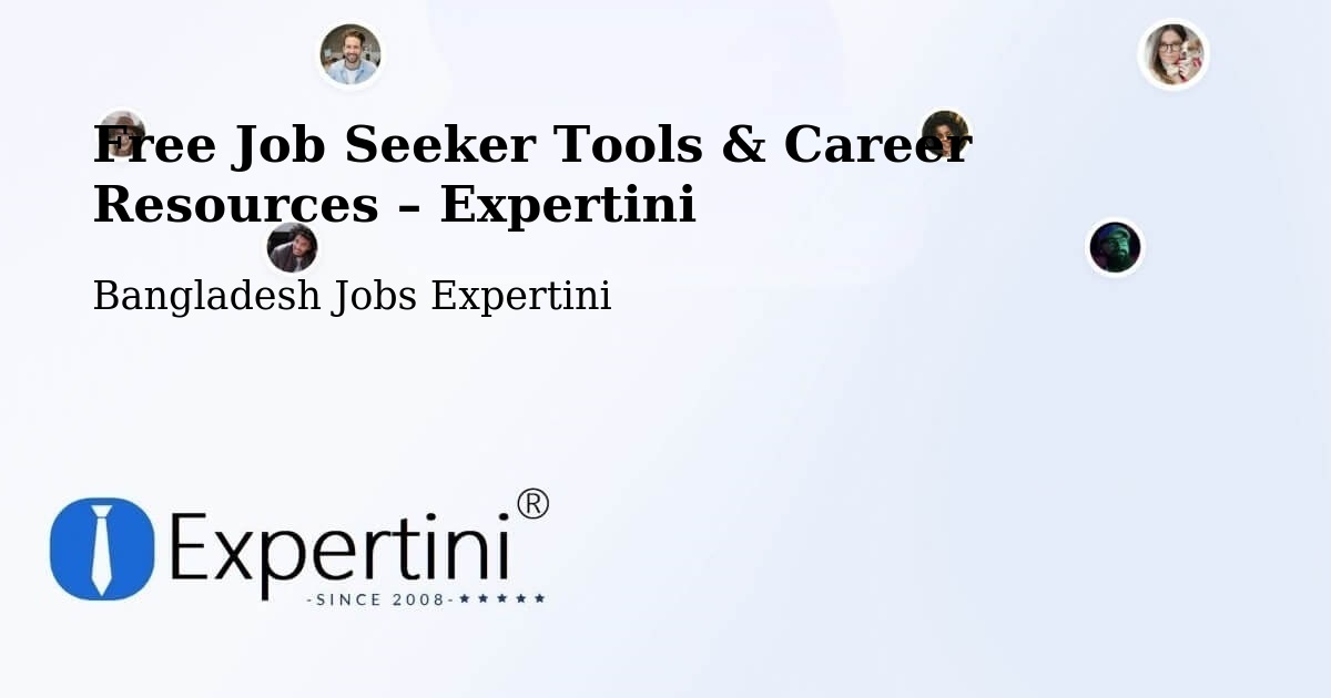 Free Job Seeker Tools & Career Resources – Sakhipur - Sakhipur, Bangladesh Jobs Expertini