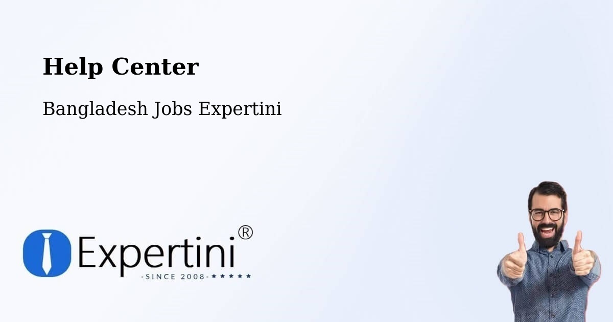 Help Center – Sakhipur - Bangladesh Jobs Expertini
