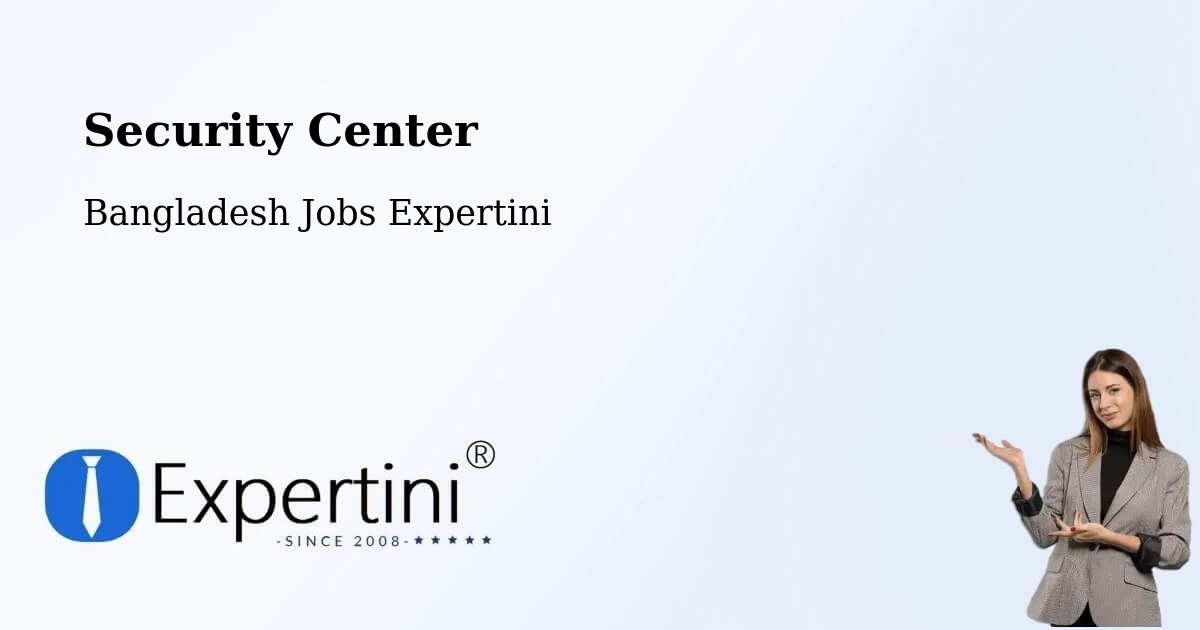 Security & Compliance – Sakhipur - Bangladesh Jobs Expertini